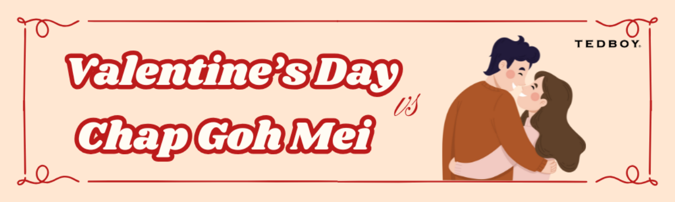 Valentine’s Day vs. Chap Goh Mei: Love, Traditions & Sweet Treats!